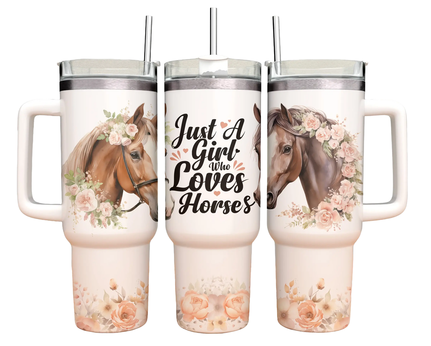 40oz Tumbler - Just a girl who loves horses