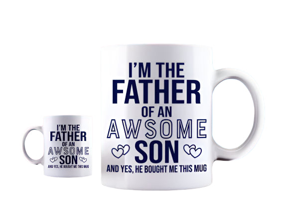 I'm the Father of a awesome Son 11oz Mug