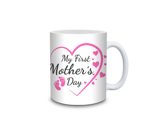 My First Mother's Day - 11oz or 15oz