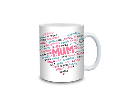 Mum Heart Shape with affirmations Mug- 11oz or 15oz